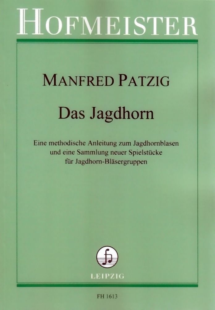 Noten Das Jagdhorn Manfred Patzig Hofmeister FHV 1613 Hunter horn 